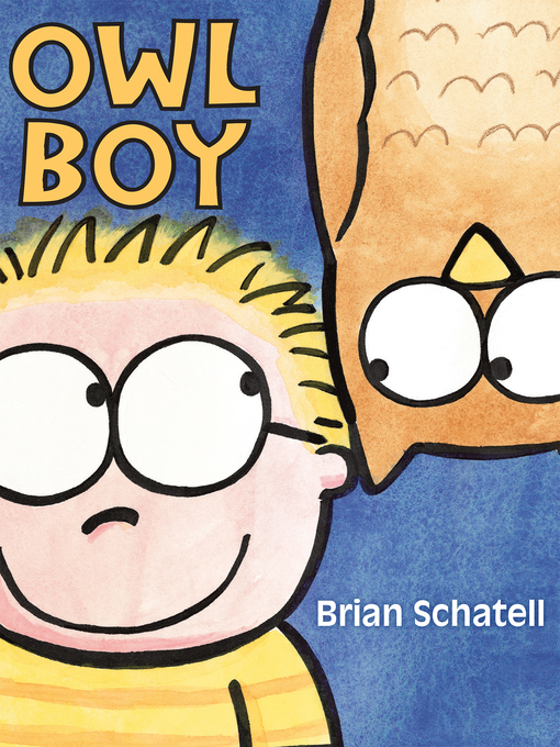 Title details for Owl Boy by Brian Schatell - Available